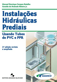 Instalações hidráulicas prediais : usando tubos de PVC e PPR