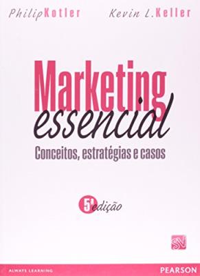 Marketing essencial : conceitos, estratégias e casos