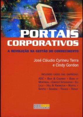 Portais corporativos : a revolução na gestão do conhecimento