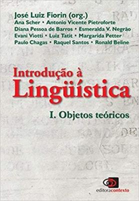 Introdução à linguística I : objetos teóricos
