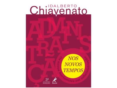 Administração nos novos tempos : os novos horizontes em administração