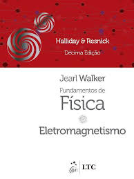 Fundamentos de física, 3 : eletromagnetismo