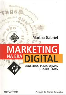 Marketing na era digital : conceitos, plataformas e estratégias
