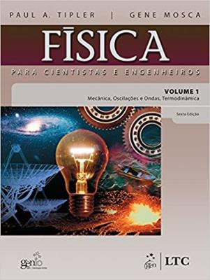 Física para cientistas e engenheiros, volume 1 : mecânica, oscilações e ondas, termodinâmica