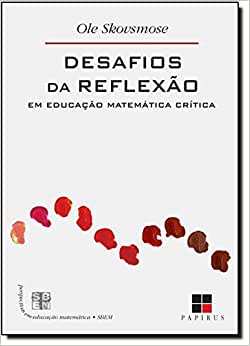 Desafios da reflexão em educação matemática crítica