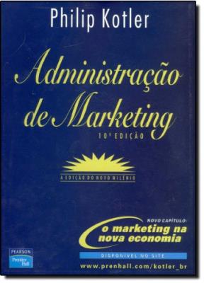 Administração de marketing : a edição do novo milênio