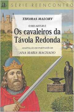 O rei Arthur e os cavaleiros da Távola Redonda