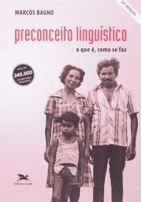 Preconceito linguístico : o que é, como se faz