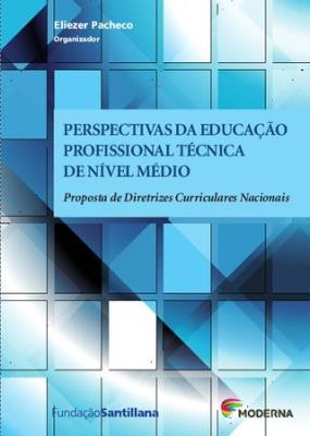 Perspectivas da educação profissional técnica de nível médio : proposta de diretrizes curriculares