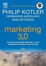 Marketing 3.0 : as forças que estão definindo o novo marketing centrado no ser humano
