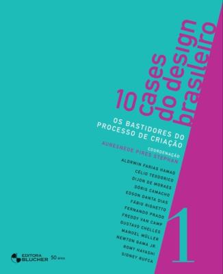 10 cases do design brasileiro : os bastidores do processo de criação