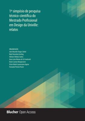 1º Simpósio de Pesquisa Técnico-científica do Mestrado Profissional em Design da Univille : relatos