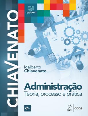 Administração : teoria, processo e prática