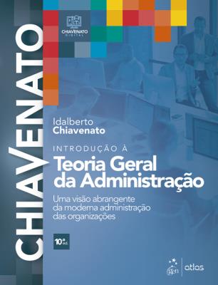 Introdução à teoria geral da administração : uma visão abrangente da moderna administração das organizações