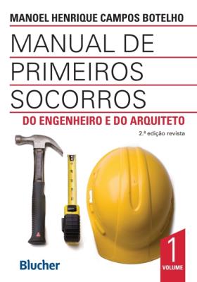 Manual de primeiros socorros do engenheiro e do arquiteto