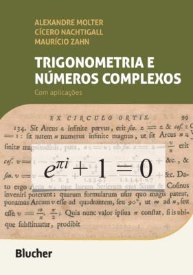 Trigonometria e números complexos : com aplicações