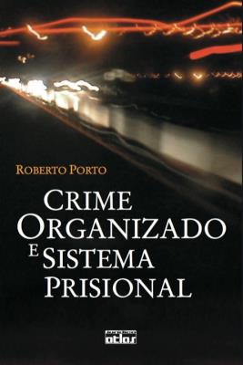 Crime organizado e sistema prisional