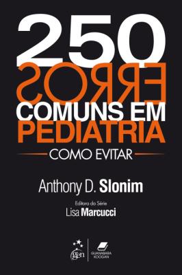 250 erros comuns em pediatria : como evitar