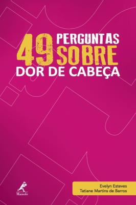 49 perguntas sobre dor de cabeça