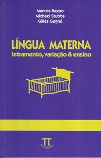 Língua materna : letramento, variação & ensino