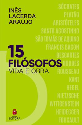 15 filósofos : vida e obra: Sócrates, Platão, Aristóteles, Santo Agostinho, São Tomás de Aquino, Francis Bacon, Descartes, Hobbes, Rousseau, Kant, Hegel, Nietzsche, Witthenstein, Heidegger, Foucault