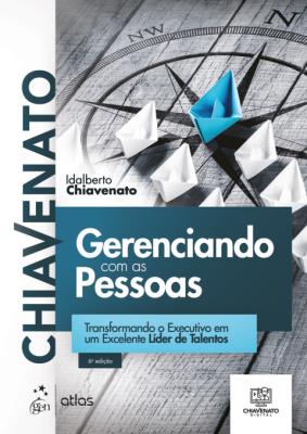 Gerenciando com as pessoas : transformando o executivo em um excelente líder de talentos