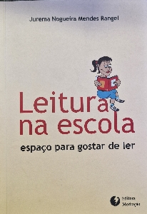 Leitura na escola : espaço para gostar de ler