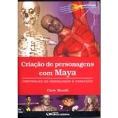 Criação de personagens com maya : controles de modelagem e animação