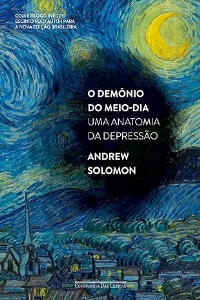 O demônio do meio-dia : uma anatomia da depressão