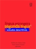 Língua estrangeira e segunda língua : estudos descritivos