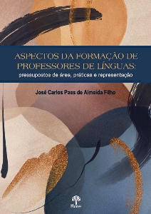 Aspectos da formação de professores de línguas : pressupostos de área, práticas e representação