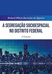A segregação socioespacial no Distrito Federal
