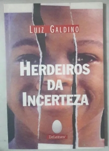 Herdeiros da incerteza