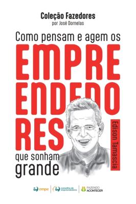 Edison Tamascia : como pensam e agem os empreendedores que sonham grande