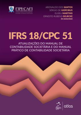 IFRS 18/CPC 51 : atualizações do manual de contabilidade societária e do manual prático de contabilidade societária