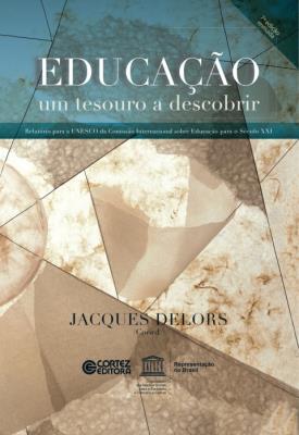 Educação : um tesouro a descobrir : relatório para a UNESCO da Comissão Internacional sobre Educação para o Século XXI