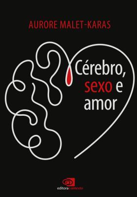 Cérebro, sexo e amor