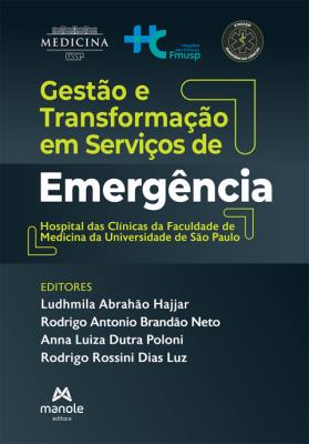 Gestão e transformação em serviços de emergência : Hospital das Clínicas da Faculdade de Medicina da Universidade de São Paulo
