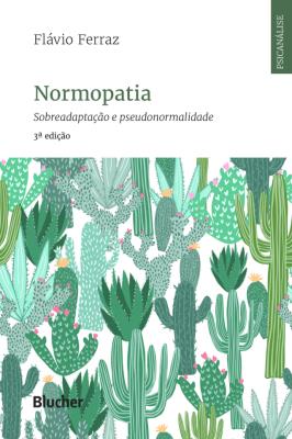 Normopatia : sobreadaptação e pseudonormalidade