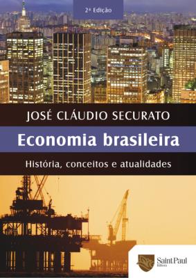 Economia brasileira : história, conceitos e atualidades