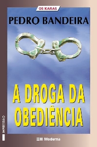 A droga da obediência : mais uma aventura com os Karas