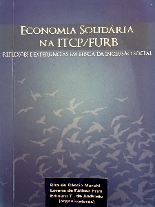 Economia solidária na ITCP/FURB : reflexões e experiências em busca da inclusão social
