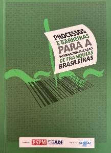 Processos e barreiras para a internacionalização de franquias brasileiras